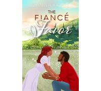 The Fiancé Favor: A Slow Burn Marriage of Convenience