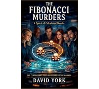 The Fibonacci Murders: A Spiral of Calculated Deaths