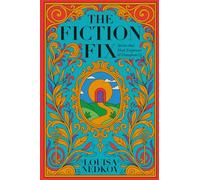 The Fiction Fix: Stories that Heal, Empower & Transform Us