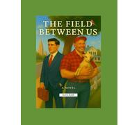 The Field Between Us
