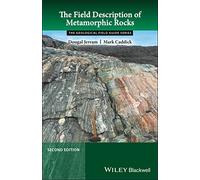 The Field Description of Metamorphic Rocks, 2nd Edition