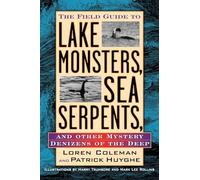 Loren Coleman Patrick Hu The Field Guide to Lake Monsters, Sea Serp (Tascabile)