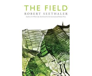 The Field: Robert Seethaler