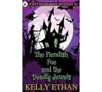 The Fiendish Foe and the Deadly Jewels: 7