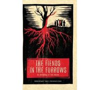 The Fiends in the Furrows (Copertina rigida) Fiends in the Furrows