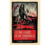 The Fiends in the Furrows III (Copertina rigida) Fiends in the Furrows