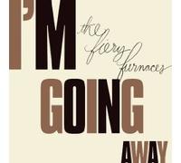 The Fiery Furnaces - I'm Going Away - Cd