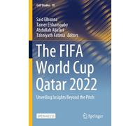 The FIFA World Cup Qatar 2022: Unveiling Insights Beyond the Pitch