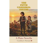 THE FIFTH CARDINAL VIRTUE A Plato Novella