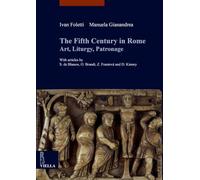 The fifth century in Rome. Art, liturgy, patronage