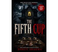 The Fifth Cup: A Haunted House Horror Novel with a Chilling Twist