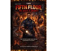 The Fifth Floor: The Night It Burned: The fifth floor was never supposed to exist