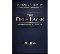 The Fifth Layer: From Knowledge to Character