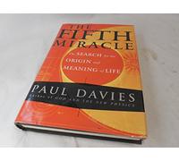 The Fifth Miracle: The Search for the Origin and Meaning of Life