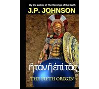 THE FIFTH ORIGIN 7: ἢ τὰν ἢ ἐπὶ τᾶς