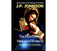 THE FIFTH ORIGIN 8: The Most Hidden Memory of Women (I)