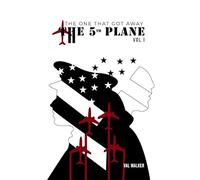 THE FIFTH PLANE: THE ONE THAT GOT AWAY (Vol I.)