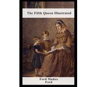 The Fifth Queen Illustrated