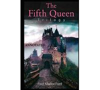 The Fifth Queen (The Fifth Queen Trilogy #1) Annotated