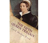 The Fifth Queen Trilogy: Illustrated
