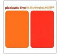 The Fifth Release from Matador by Pizzicato Five (2000-11-14)