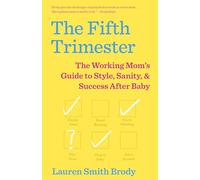 Lauren Smith Brody The Fifth Trimester (Tascabile)