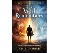 The Fifth Veil: The Veil Remembers