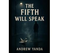 The Fifth Will Speak: 1
