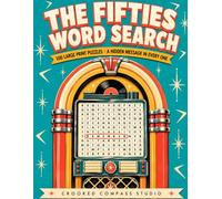 The Fifties Word Search: 100 Large Print Puzzles with a Hidden Message in Every Grid - A Nostalgic 1950s Word Search Book for Adults & Seniors