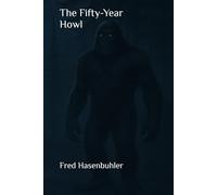 The Fifty-Year Howl
