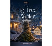 THE FIG TREE IN WINTER: Grace Notes - Book Two
