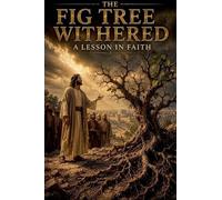 The Fig Tree Withered: 6