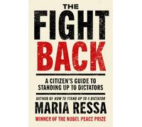 The Fight Back: A Citizen's Guide to Standing Up to Dictators