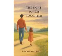 The Fight For My Daughter