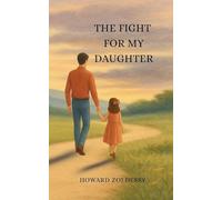 The Fight For My Daughter