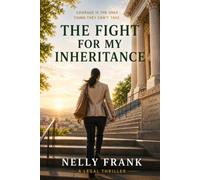THE FIGHT FOR MY INHERITANCE: COURAGE IS THE ONLY THING THEY CAN'T TAKE