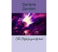 The Fight for your life back