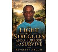 The Fight With Struggles and a Purpose to Survive