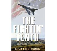 The Fightin' Tenth: Cold War to Desert Storm