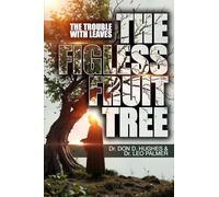 The Figless Fruit Tree: The Trouble With Leaves