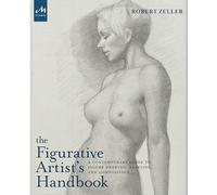 Robert Zeller The Figurative Artist's Handbook (Copertina rigida)