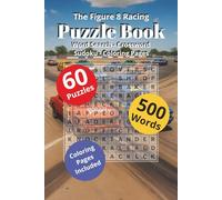 The Figure 8 Racing Puzzle Book: Word Search - Crossword - Sudoku - Coloring Pages | The Ultimate Figure 8 Fan Puzzle Collection | A Motorsport Puzzle ... Adventure for Figure 8 Racing Enthusiasts