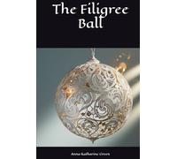 The Filigree Ball: An Inspector Ebenezer Gryce Mystery (Annotated)