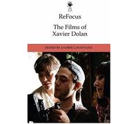 Refocus: the Films of Xavier Dolan (Copertina rigida)