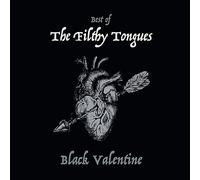 The Filthy Tongues Black Valentine (Best Of) (CD) Album