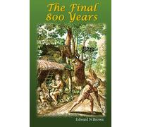 The Final 800 Years: 4