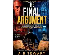 The Final Argument: A Legal Psychological Thriller of Justice, Mind Control, and Redemption: 5