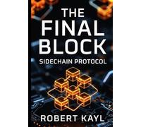 The Final Block: Sidechain Protocol