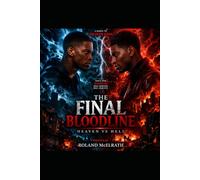 The Final BloodLine Heaven Vs Hell
