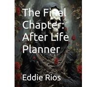 The Final Chapter: After Life Planner